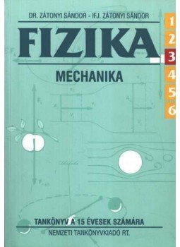 ifj. Zátonyi Sándor, Dr. Zátonyi Sándor - Fizika mechanika, Budapest 1999 antikvár könyv