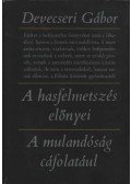 Devecseri Gábor - A hasfelmetszés előnyei / A mulandóság cáfolatául