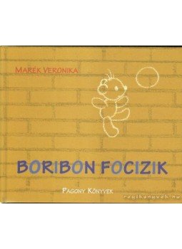 Marék Veronika - Boribon focizik Marék Veronika - Boribon focizik, Budapest 2016 antikvár könyv