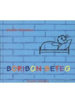 Marék Veronika - Boribon beteg Marék Veronika - Boribon beteg, Budapest 2015 antikvár könyv