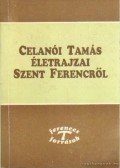Celanói Tamás - Celanói Tamás életrajzai Szent Ferencről