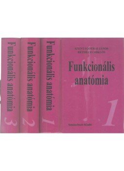 Szentágothai János, Réthelyi Miklós - Funkcionális anatómia I-III. Szentágothai János, Réthelyi Miklós - Funkcionális anatómia I-III., Budapest 1994 antikvár könyv