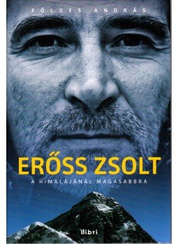Földes András - Erőss Zsolt Földes András - Erőss Zsolt, Budapest 2013 antikvár könyv