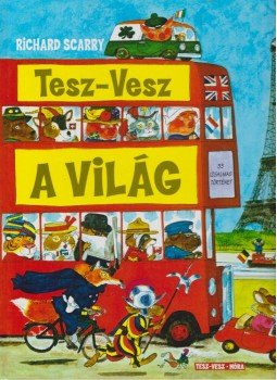 Richard Scarry - Tesz-vesz a világ Richard Scarry - Tesz-vesz a világ, 0 antikvár könyv