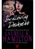 Laurell K. Hamilton - Swallowing Darkness