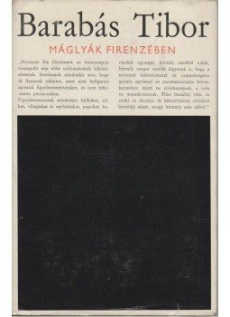 Barabás Tibor - Máglyák Firenzében (dedikált) Barabás Tibor - Máglyák Firenzében (dedikált), Budapest 1967 antikvár könyv