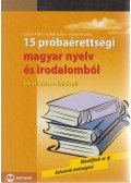 Czövek Attila,Erdélyi Eszter,Hajnal Krisztina - 15 próbaérettségi magyar nyelv és irodalomból