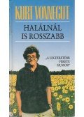 Kurt Vonnegut - Halálnál is rosszabb