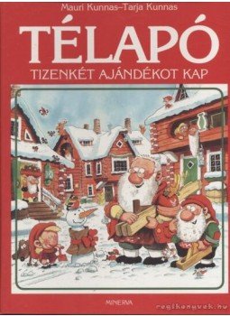 Kunnas, Mauri, Kunnas, Tarja - Télapó tizenkét ajándékot kap Kunnas, Mauri, Kunnas, Tarja - Télapó tizenkét ajándékot kap, 1992 antikvár könyv