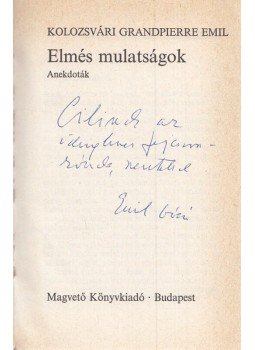 Kolozsvári Grandpierre Emil - Elmés mulatságok (Dedikált) Kolozsvári Grandpierre Emil - Elmés mulatságok (Dedikált), Budapest 1987 antikvár könyv