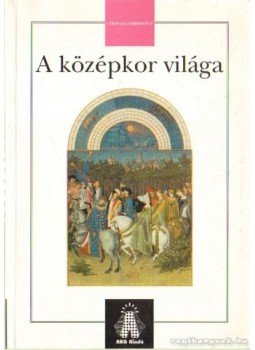Jakab György - A középkor világa, Budapest 1994 antikvár könyv