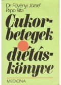 Papp Rita,Fövényi József dr. - Cukorbetegek diétáskönyve