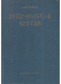 Fehér József, Lakó György - Svéd-magyar szótár Fehér József, Lakó György - Svéd-magyar szótár, Budapest 1989 antikvár könyv