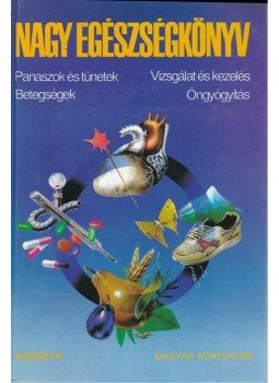 Prof. Dr. István Lajos (szerk.) - Nagy egészségkönyv Prof. Dr. István Lajos (szerk.) - Nagy egészségkönyv, Budapest 1993 antikvár könyv
