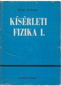 Dr. Budó Ágoston - Kísérleti fizika I.