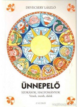 Devecsery László - Ünnepelő Devecsery László - Ünnepelő, Budapest 2000 antikvár könyv
