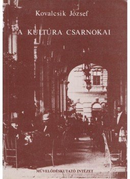 Kovalcsik József - A kultúra csarnokai I-III., Budapest 1986 antikvár könyv