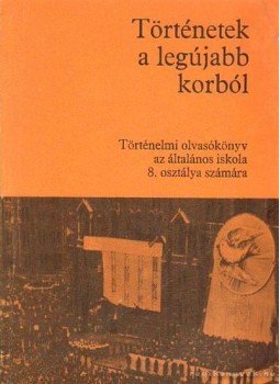 Dürr Béla, Nagy Erzsébet - Történetek a legújabb korból, Budapest 1979 antikvár könyv