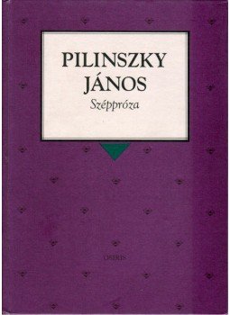 Pilinszky János - Széppróza Pilinszky János - Széppróza, Budapest 1998 antikvár könyv