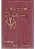 Blázy János - Autóvezetők, motorosok kézikönyve