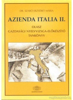 Dr. Szabó Erzsébet Mária - Azienda Italia II. Dr. Szabó Erzsébet Mária - Azienda Italia II., Budapest 2004 antikvár könyv