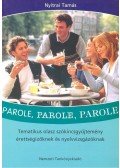 Nyitrai Tamás - Parole, parole, parole - Tematikus olasz szókincsgyűjtemény érettségizőknek és nyelvvizsgázóknak