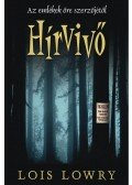 Lois Lowry - Hírvivő