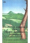 Domokos György,Szép János,Ajtay Ágnes,Bíró Géza - A Karancs, a Medves és a Heves-Borsodi dombság turistatérképe