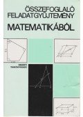 Gimes Györgyné (szerk.) - Összefoglaló feladatgyűjtemény matematikából