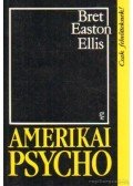Bret Easton Ellis - Amerikai Psycho