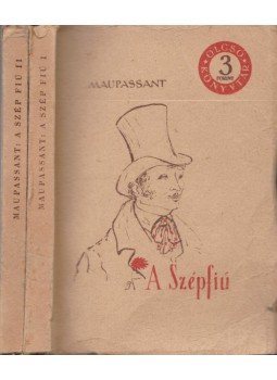 Guy de Maupassant - A szépfiú I-II. Guy de Maupassant - A szépfiú I-II., Budapest 1955 antikvár könyv