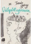 Timár György - Válogatott agyrémeim