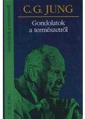 Carl Gustav Jung - Gondolatok a természetről