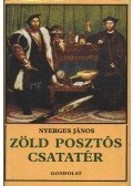 Nyerges János - Zöld posztós csatatér