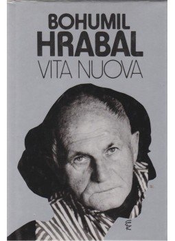 Bohumil Hrabal - Vita nuova Bohumil Hrabal - Vita nuova, Budapest 2003 antikvár könyv