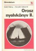 Horváth Gáborné,Köllő Márta - Orosz nyelvkönyv II.