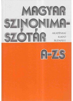 O. Nagy Gábor, Ruzsiczky Éva - Magyar szinonimaszótár A-Zs O. Nagy Gábor, Ruzsiczky Éva - Magyar szinonimaszótár A-Zs, Budapest 1983 antikvár könyv