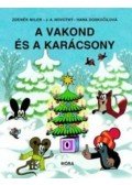Zdenek Miler ,Hana Doskocilová - A vakond és a karácsony