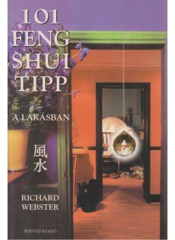 Richard Webster - 101 feng shui tipp a lakásban, Budapest 2005 antikvár könyv