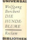 Borchert, Wolfgang - Die Hundeblume
