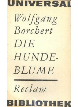 Borchert, Wolfgang - Die Hundeblume Borchert, Wolfgang - Die Hundeblume, 1964 antikvár könyv