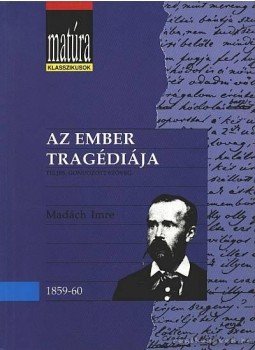 Kerényi Ferenc, Madách Imre - Az ember tragédiája Kerényi Ferenc, Madách Imre - Az ember tragédiája, Budapest 1992 antikvár könyv