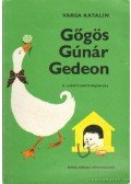 Varga Katalin - Gőgös Gúnár Gedeon