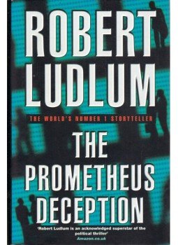 Robert Ludlum - The Prometheus Deception Robert Ludlum - The Prometheus Deception, 2001 antikvár könyv