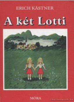 Erich Kästner - A két Lotti Erich Kästner - A két Lotti, Budapest 2006 antikvár könyv