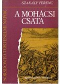 Szakály Ferenc - A mohácsi csata