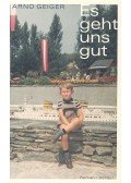 Geiger, Arno - Es geht uns gut