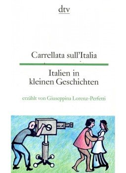 LORENZ-PERFETTI, GIUSEPPINA - Carrellata sull'Italia - Italien in kleinen Geschichten,  2014 antikvár könyv