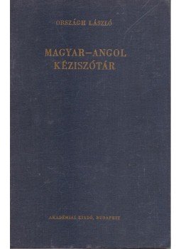 Országh László - Magyar-angol kéziszótár Országh László - Magyar-angol kéziszótár, Budapest 1976 antikvár könyv
