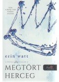 Erin Watt - Megtört herceg - A Royal család 2.